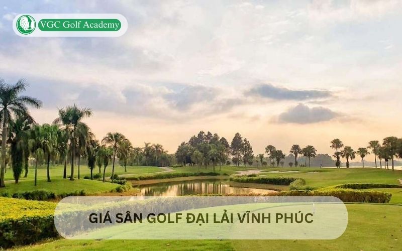 Sân golf đại lãi